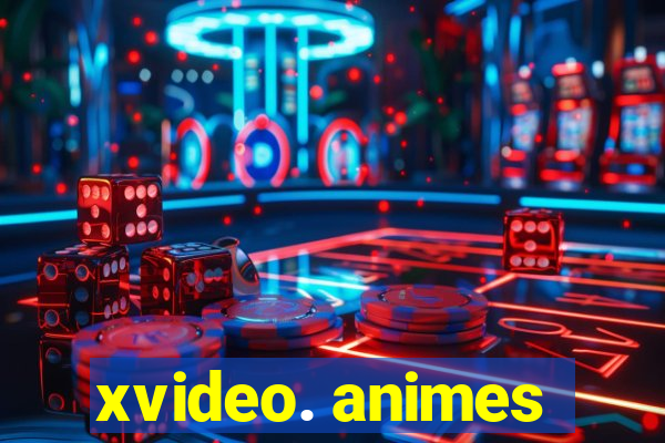 xvideo. animes